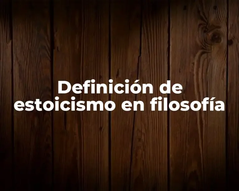 Definición de estoicismo en filosofía