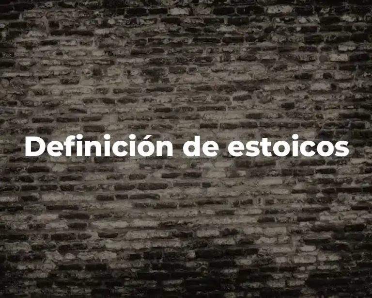 Definición de estoicos