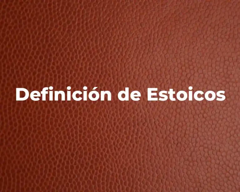 Definición de Estoicos