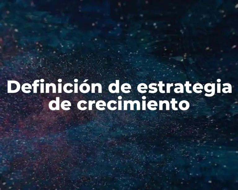 Definición de estrategia de crecimiento