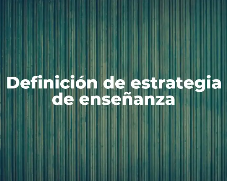 Definición de estrategia de enseñanza