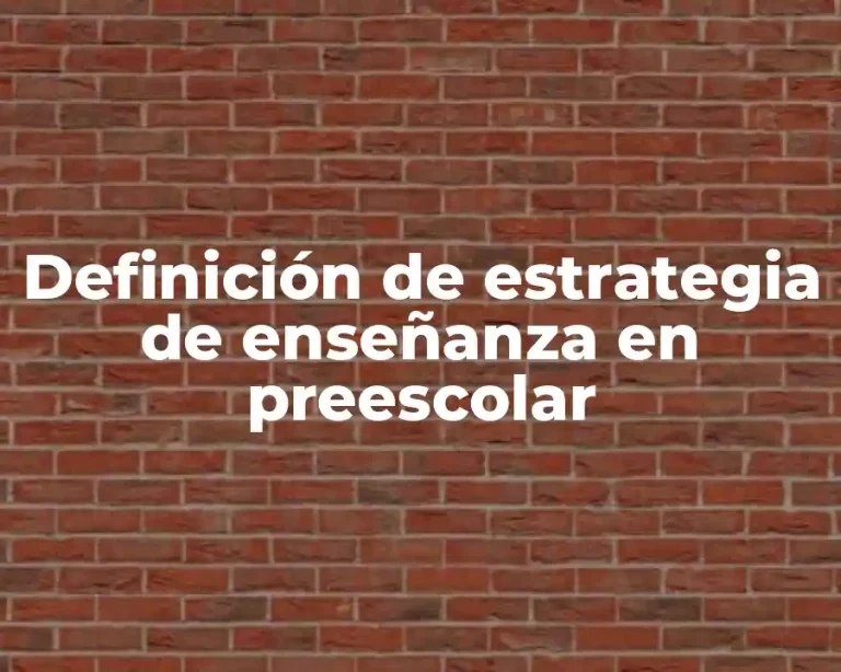 Definición de estrategia de enseñanza en preescolar