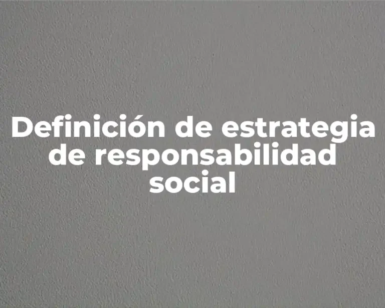 Definición de estrategia de responsabilidad social