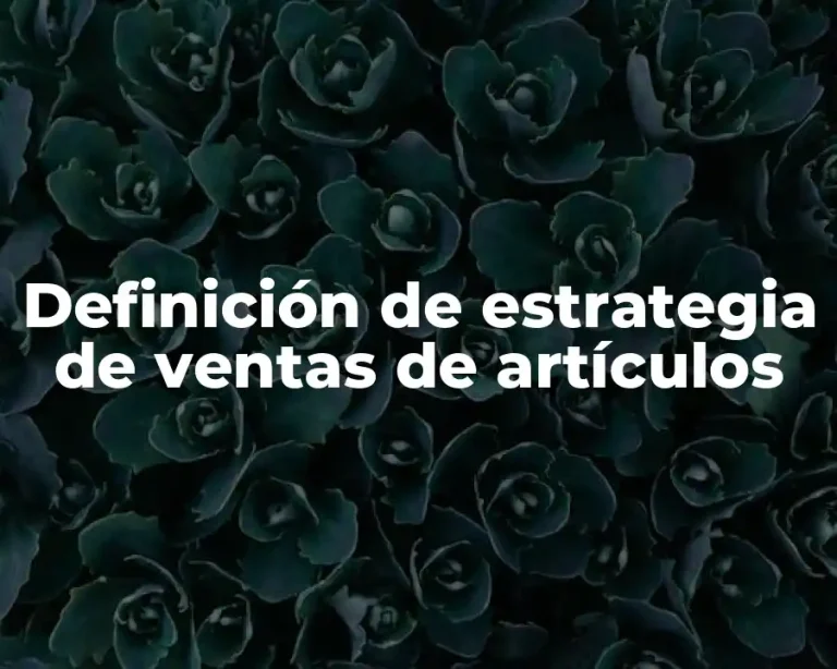 Definición de estrategia de ventas de artículos