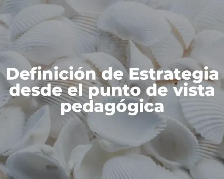 Definición de Estrategia desde el punto de vista pedagógica