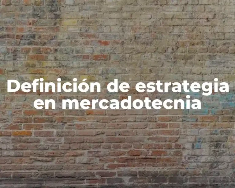 Definición de estrategia en mercadotecnia