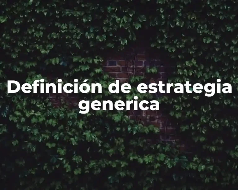 Definición de estrategia generica