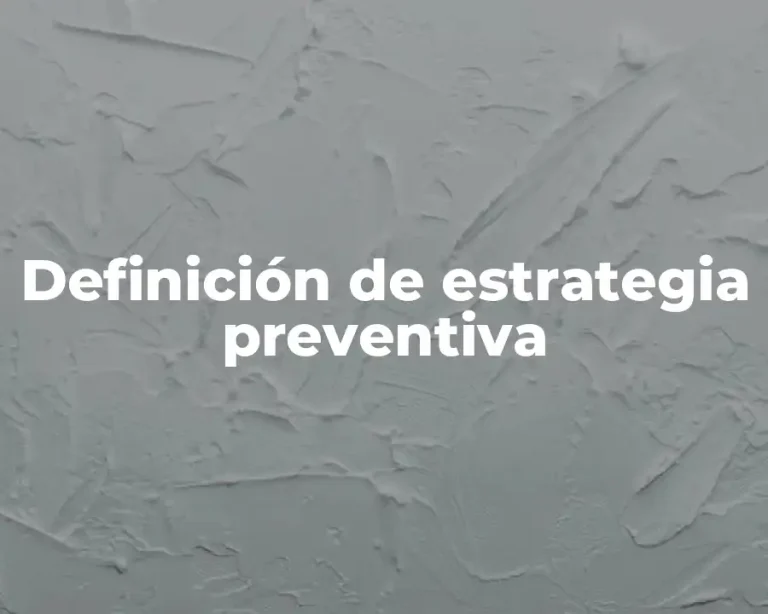 Definición de estrategia preventiva