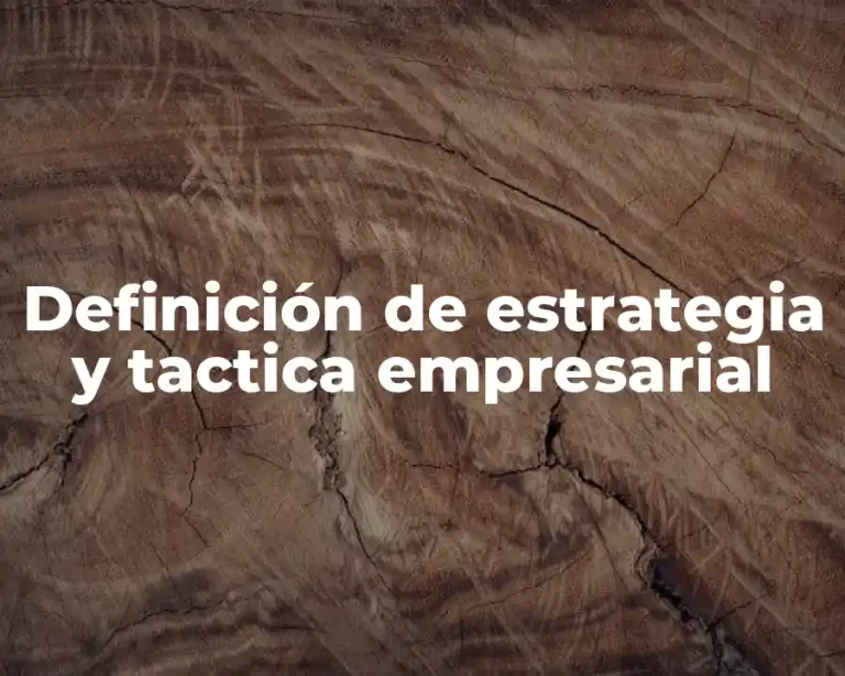 Definición de estrategia y tactica empresarial