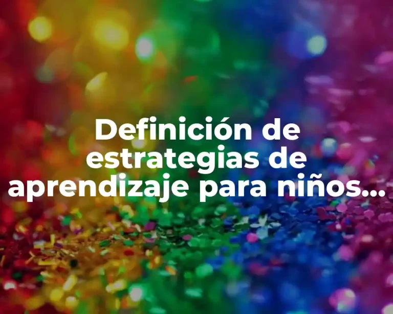 Definición de estrategias de aprendizaje para niños con discapacidad intelectual