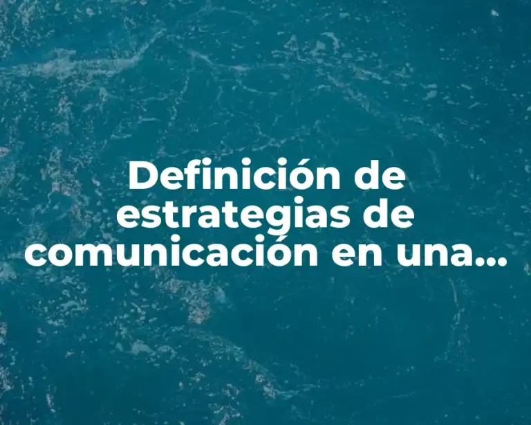Definición de estrategias de comunicación en una empresa