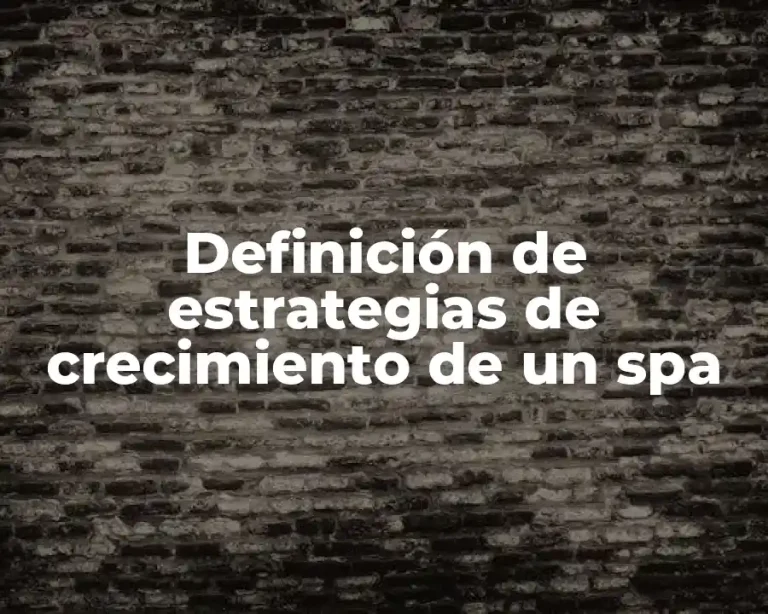 Definición de estrategias de crecimiento de un spa