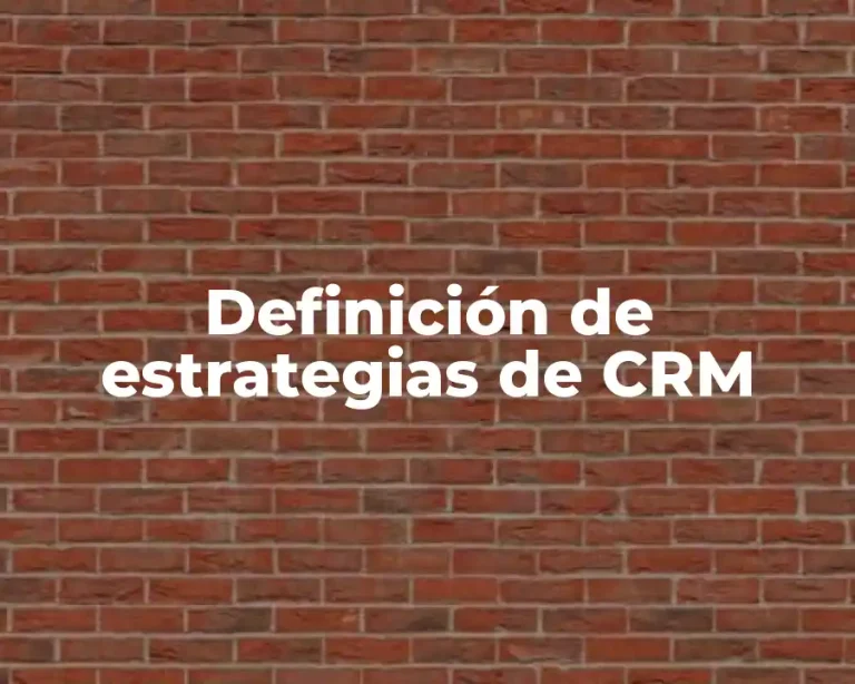 Definición de estrategias de CRM