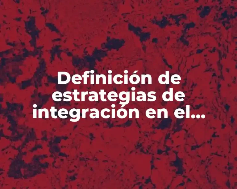 Definición de estrategias de integración en el aprendizaje