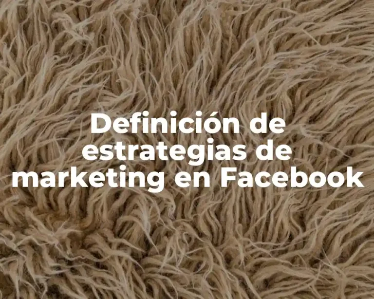Definición de estrategias de marketing en Facebook