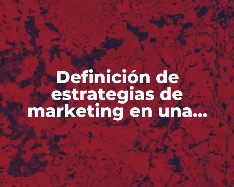 Definición de estrategias de marketing en una empresa