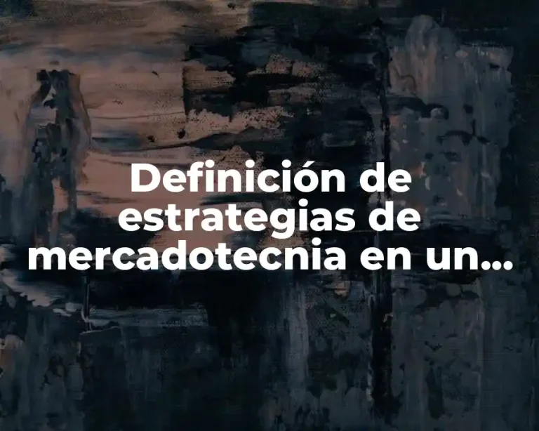 Definición de estrategias de mercadotecnia en un nuevo producto