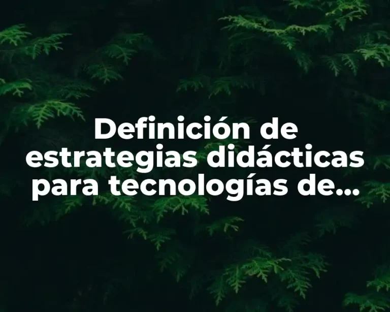 Definición de estrategias didácticas para tecnologías de secundaria