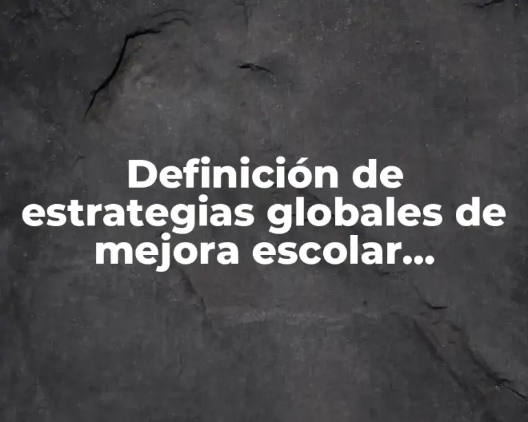 Definición de estrategias globales de mejora escolar preescolar segunda sesión