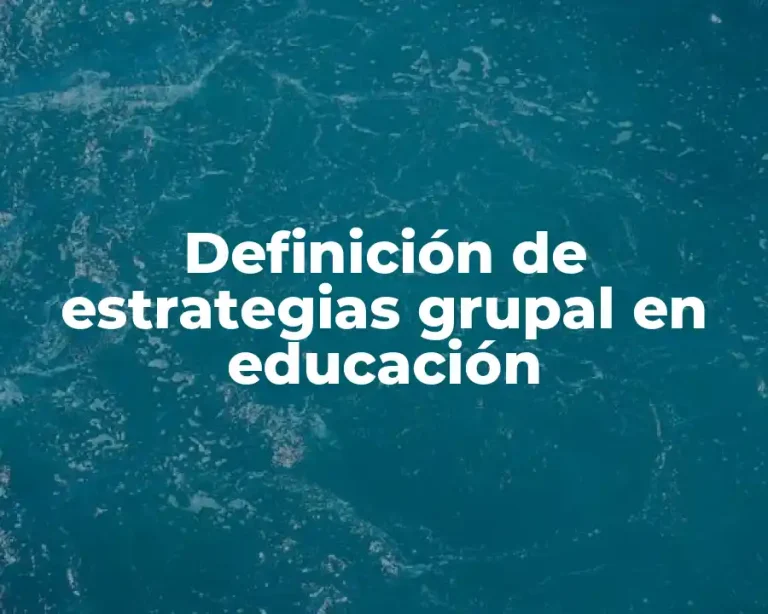 Definición de estrategias grupal en educación