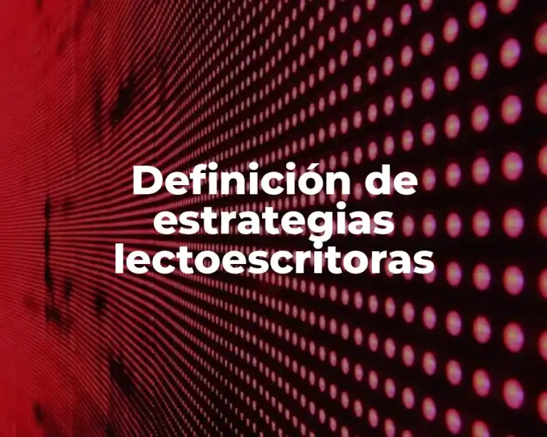 Definición de estrategias lectoescritoras
