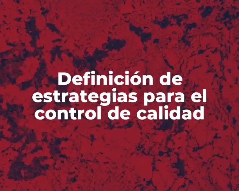 Definición de estrategias para el control de calidad