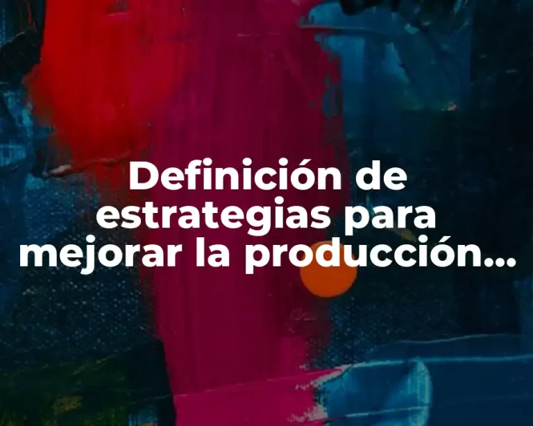 Definición de estrategias para mejorar la producción oral del inglés