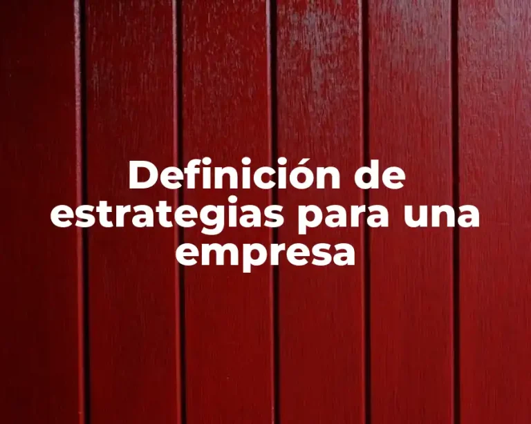Definición de estrategias para una empresa