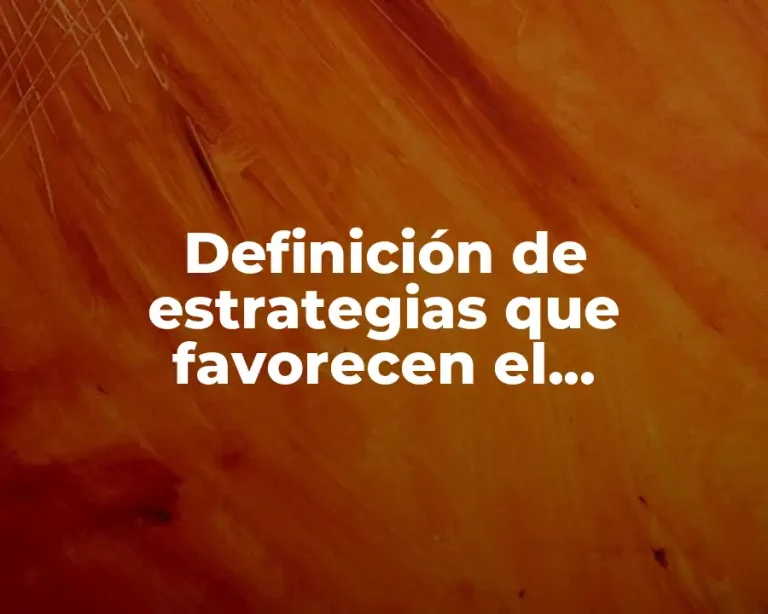 Definición de estrategias que favorecen el aprendizaje