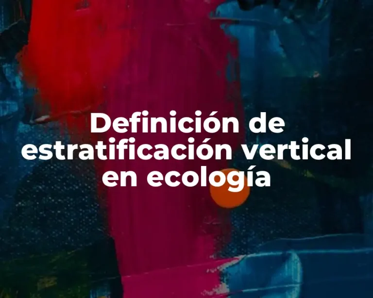 Definición de estratificación vertical en ecología