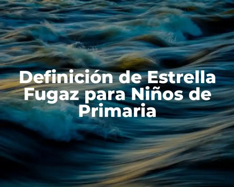 Definición de Estrella Fugaz para Niños de Primaria
