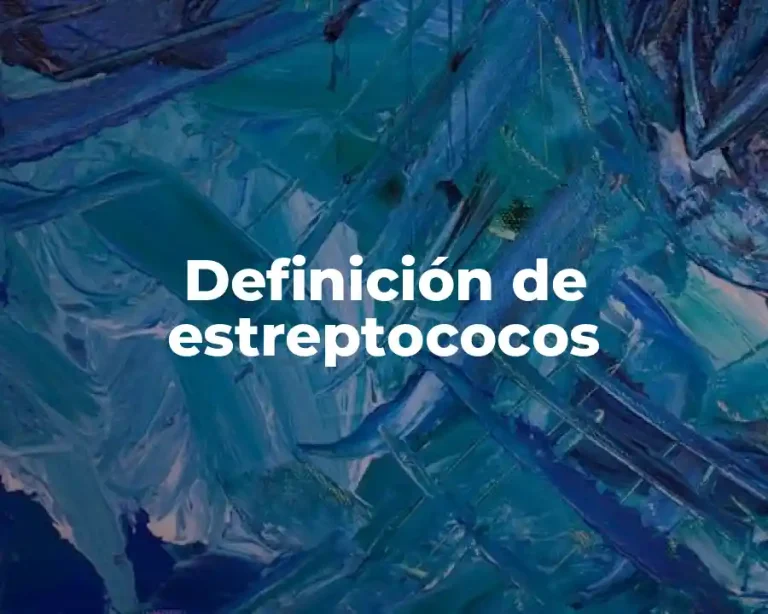 Definición de estreptococos