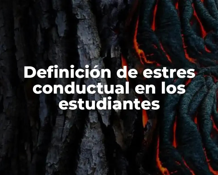 Definición de estres conductual en los estudiantes