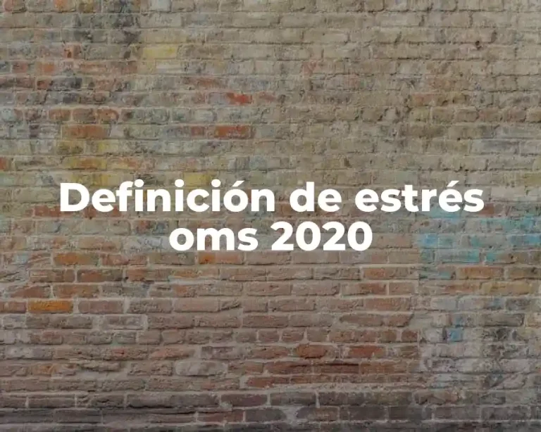 Definición de estrés oms 2020