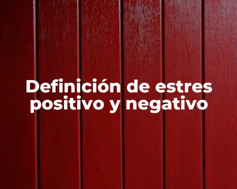 Definición de estres positivo y negativo
