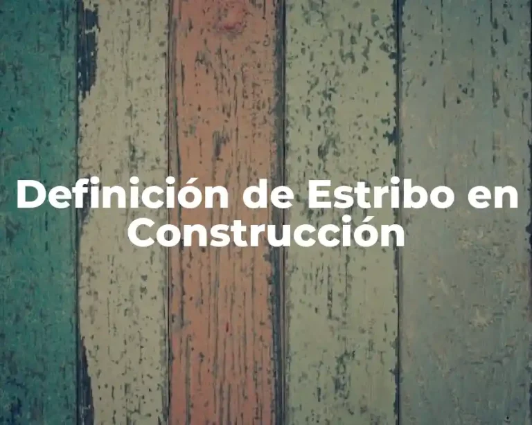 Definición de Estribo en Construcción