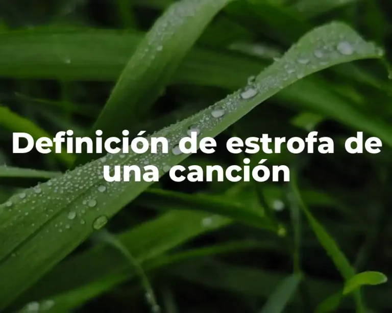 Definición de estrofa de una canción