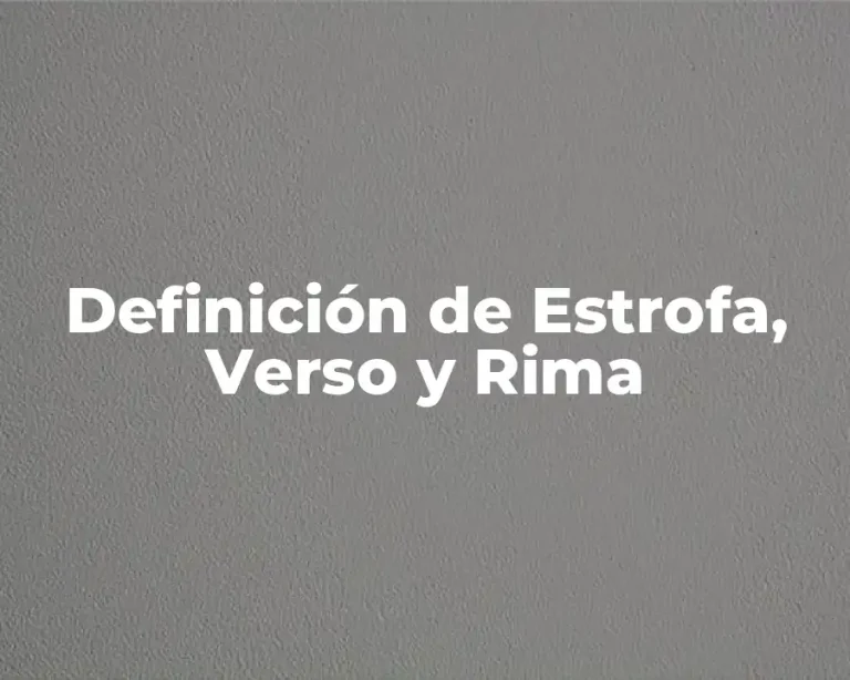 Definición de Estrofa, Verso y Rima