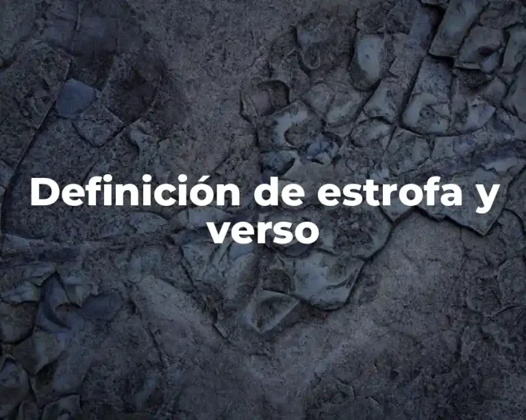 Definición de estrofa y verso