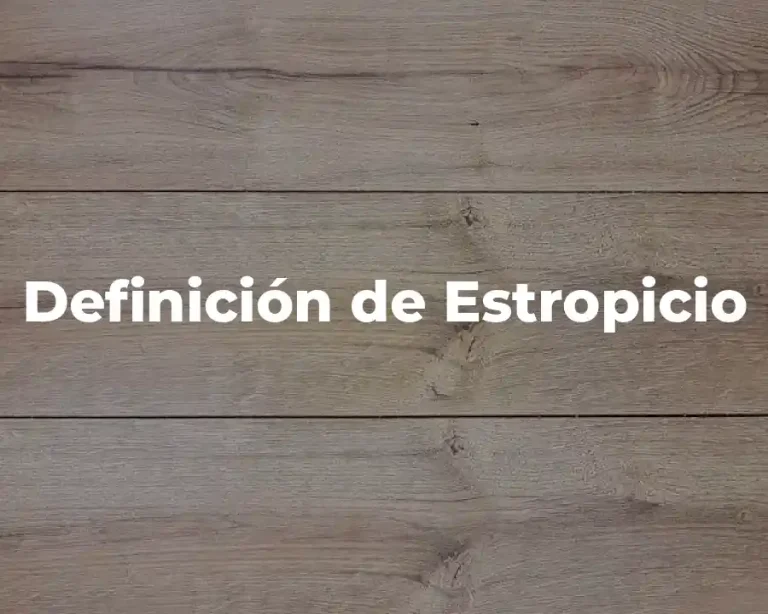 Definición de Estropicio