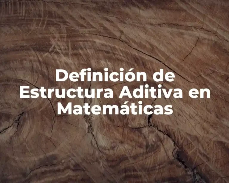 Definición de Estructura Aditiva en Matemáticas