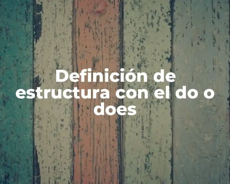 Definición de estructura con el do o does