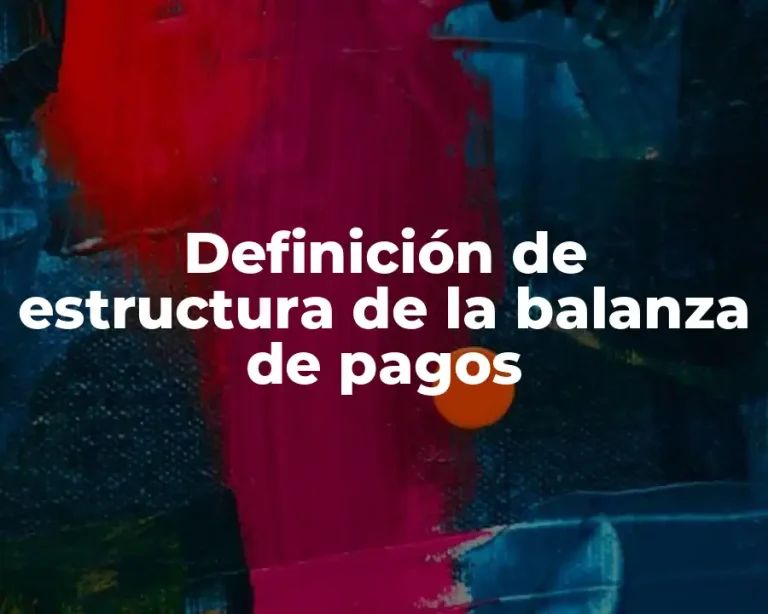 Definición de estructura de la balanza de pagos