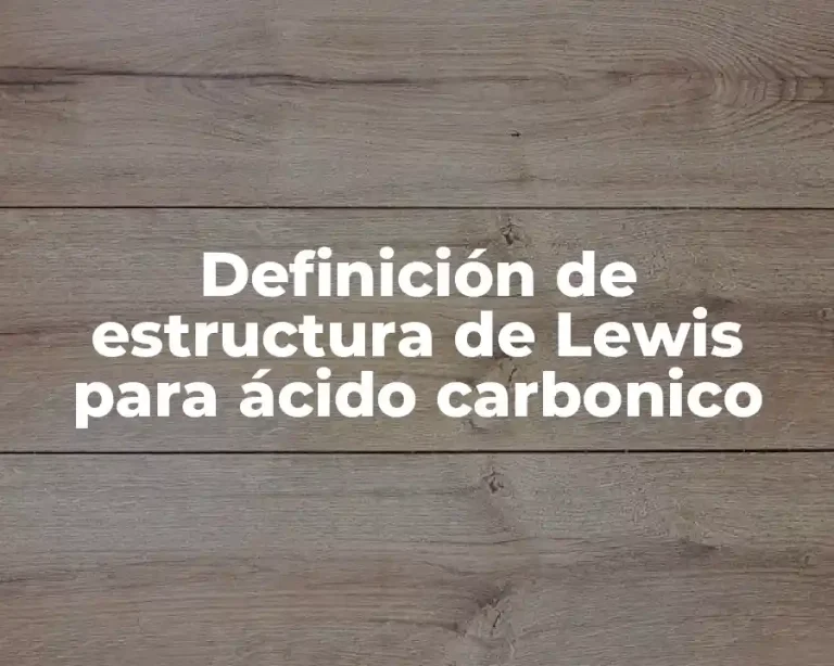 Definición de estructura de Lewis para ácido carbonico