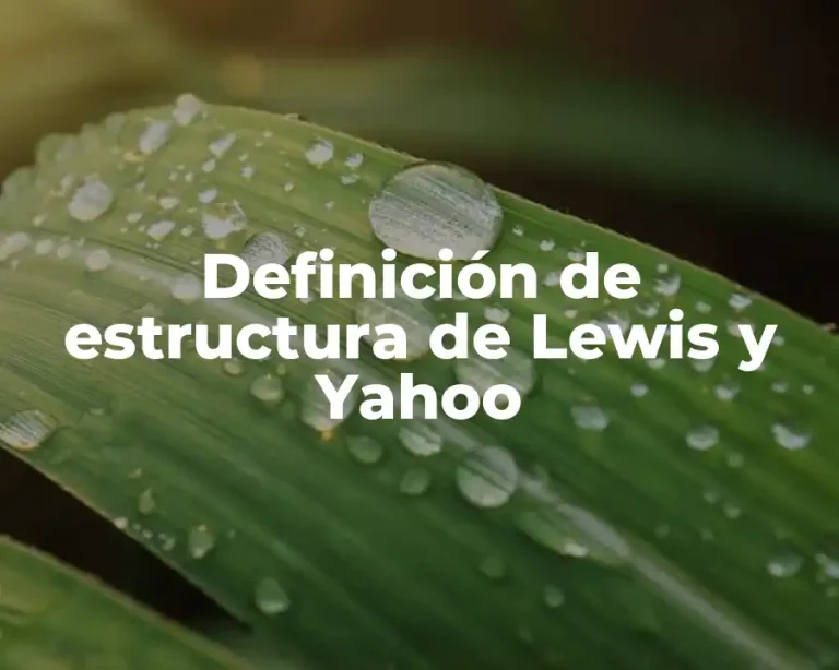 Definición de estructura de Lewis y Yahoo