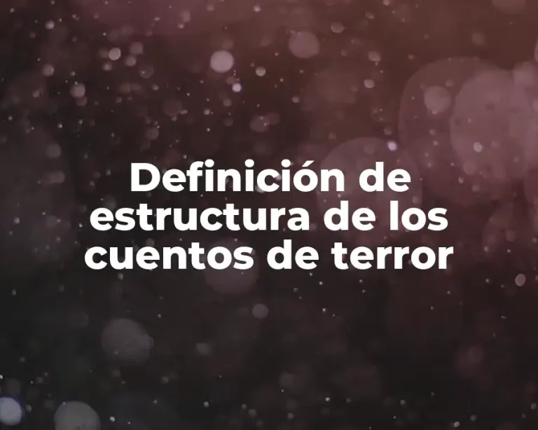 Definición de estructura de los cuentos de terror