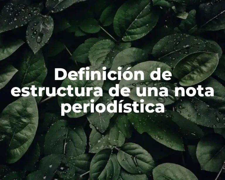Definición de estructura de una nota periodística