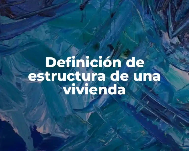 Definición de estructura de una vivienda