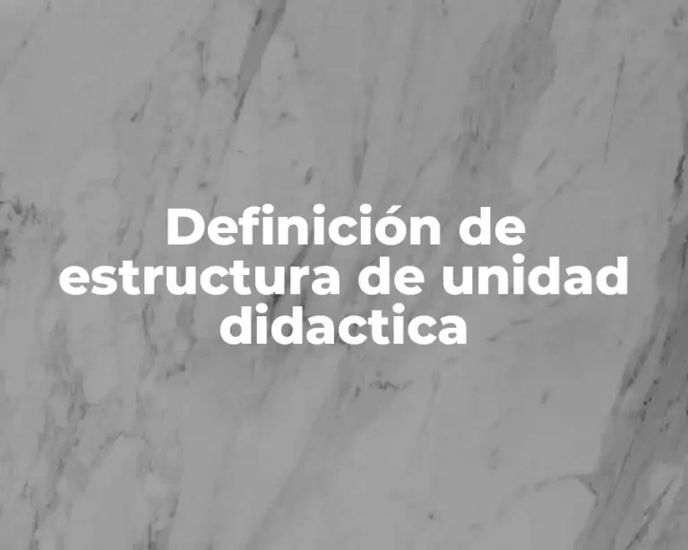 Definición de estructura de unidad didactica