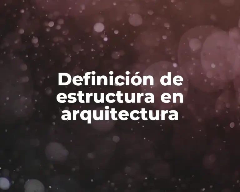Definición de estructura en arquitectura
